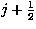 $j+\frac{1}{2}$