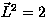 $\vec{L}^2=2$