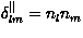 $\delta^{\vert\vert}_{lm}=n_l n_m$